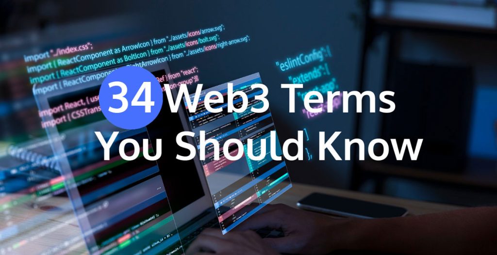 34 Web3 Terms You Should Know