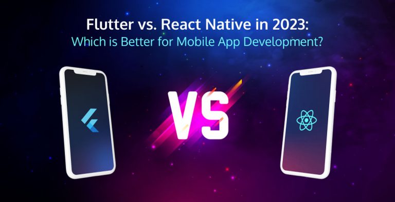 Flutter vs. React Native in 2023: Which is Better for Mobile App ...