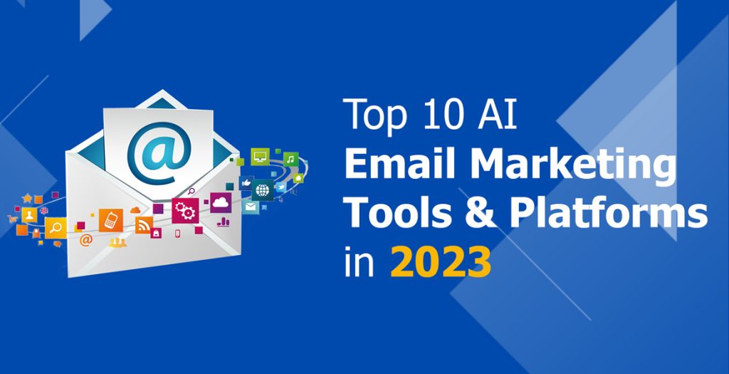 Top 10 AI Email Marketing Tools & Platforms in 2023