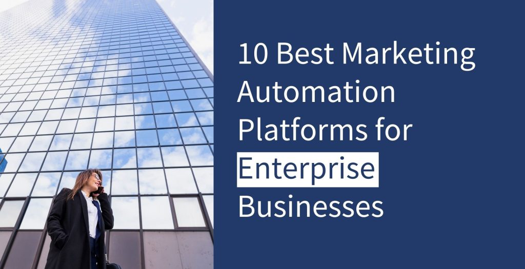 10 Best Enterprise Marketing Automation Platforms