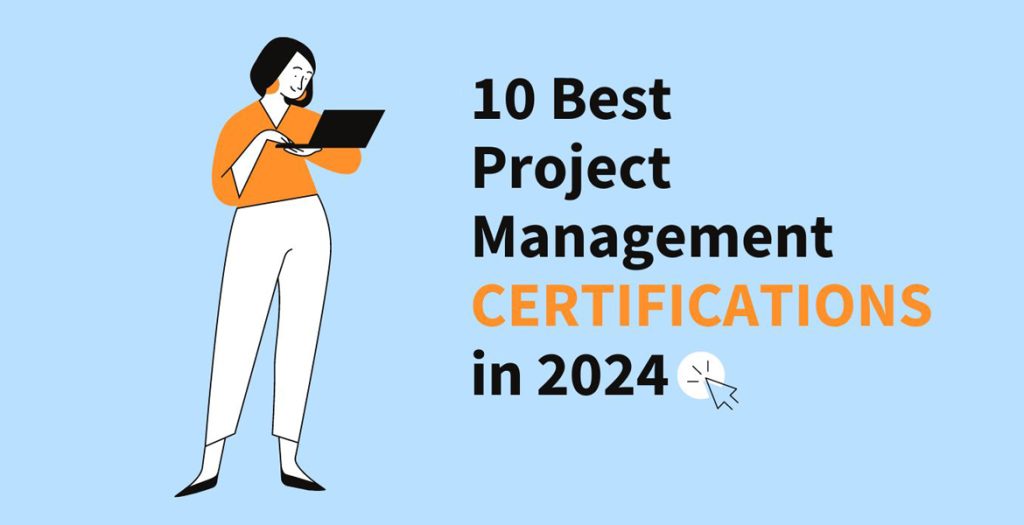 10 Best Project Management Certifications in 2024