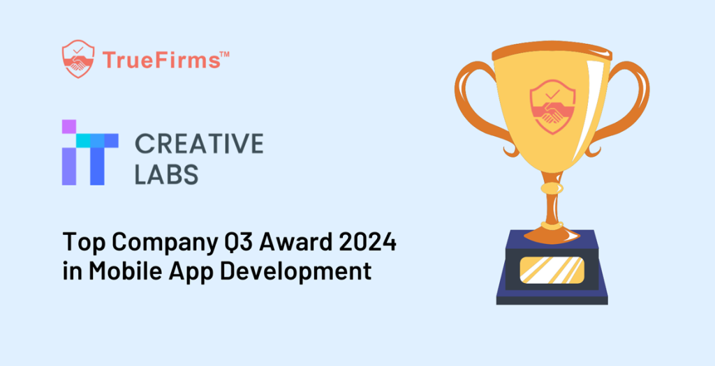 IT Creative Labs Wins Truefirms Top Company Award for Q3 2024 in Mobile App Development